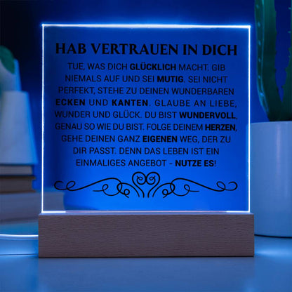 Hab Vertrauen in dich | Acrylplatte